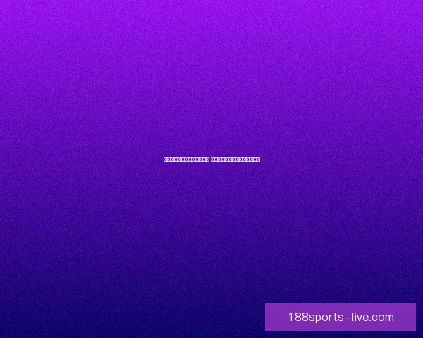 世界杯足球竞猜官网最新动态 足球迷必看赛事分析与投注攻略